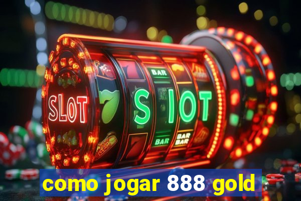 como jogar 888 gold